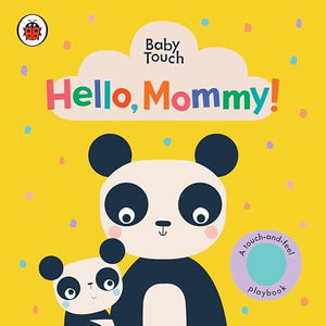 Hello, Mommy!: A Touch-and-Feel Playbook 