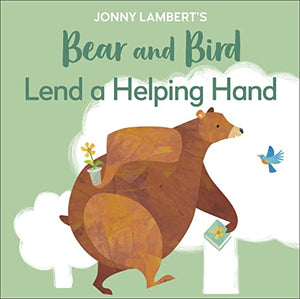 Jonny Lambert's Bear and Bird: Lend a Helping Hand 