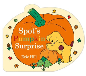 Spot's Pumpkin Surprise 