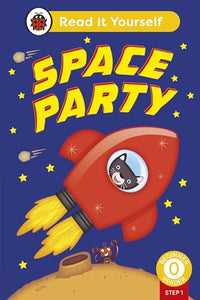 Space Party (Phonics Step 1): Read It Yourself - Level 0 Beginner Reader 