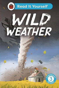 Wild Weather: Read It Yourself - Level 3 Confident Reader 