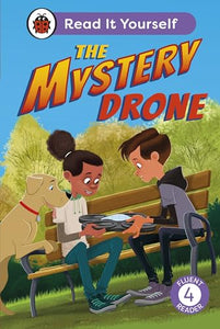 The Mystery Drone: Read It Yourself -Level 4 Fluent Reader 