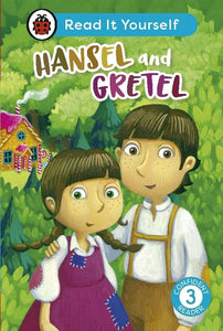 Hansel and Gretel: Read It Yourself - Level 3 Confident Reader 