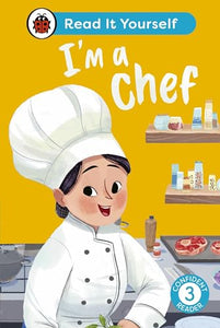 I'm a Chef: Read It Yourself - Level 3 Confident Reader 