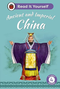 Ancient and Imperial China: Read It Yourself - Level 4 Fluent Reader 