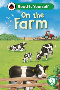 On the Farm: Read It Yourself - Level 2 Developing Reader 