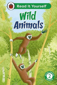 Wild Animals: Read It Yourself - Level 2 Developing Reader 