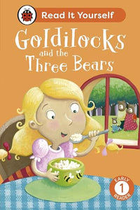 Goldilocks and the Three Bears: Read It Yourself - Level 1 Early Reader 