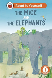 The Mice and the Elephants: Read It Yourself - Level 1 Early Reader 