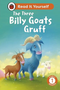 The Three Billy Goats Gruff: Read It Yourself - Level 1 Early Reader 