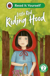 Little Red Riding Hood: Read It Yourself - Level 2 Developing Reader 