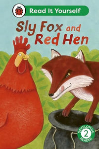 Sly Fox and Red Hen: Read It Yourself - Level 2 Developing Reader 