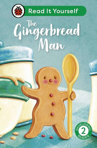 The Gingerbread Man: Read It Yourself - Level 2 Developing Reader 