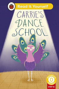 Carrie's Dance School (Phonics Step 12): Read It Yourself - Level 0 Beginner Reader 