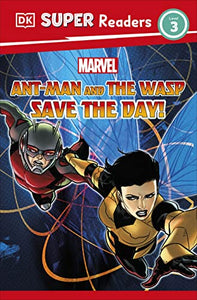 DK Super Readers Level 3 Marvel Ant-Man and The Wasp Save the Day! 