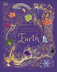 An Anthology of Our Extraordinary Earth 