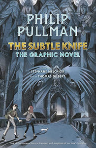 The Subtle Knife: The Graphic Novel 