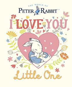 Peter Rabbit I Love You Little One 