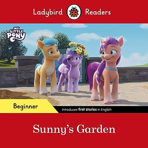 Ladybird Readers Beginner Level – My Little Pony – Sunny's Garden (ELT Graded Reader) 