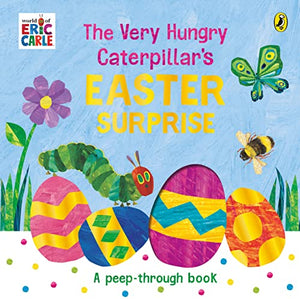 The Very Hungry Caterpillar's Easter Surprise 