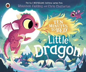 Ten Minutes to Bed: Little Dragon 