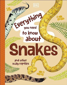 Everything You Need to Know About Snakes 