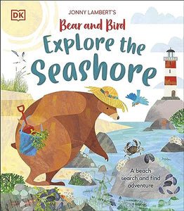 Jonny Lambert’s Bear and Bird Explore the Seashore 