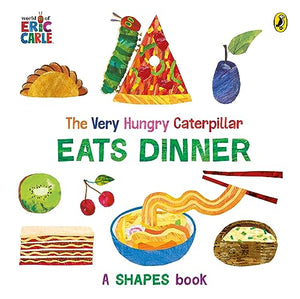 The Very Hungry Caterpillar Eats Dinner 