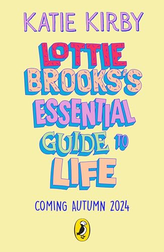 Lottie Brooks’s Essential Guide to Life