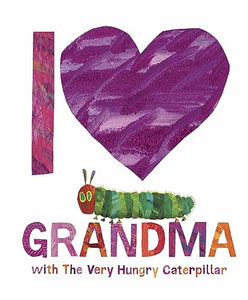 I Love Grandma with The Very Hungry Caterpillar 