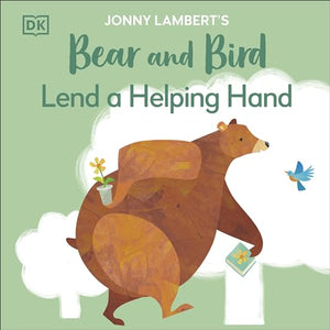 Jonny Lambert's Bear and Bird: Lend a Helping Hand 