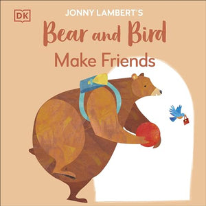 Jonny Lambert's Bear and Bird: Make Friends 