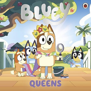 Bluey: Queens 