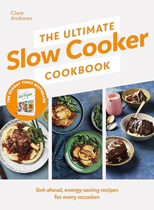 The Ultimate Slow Cooker Cookbook 