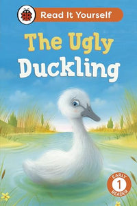 The Ugly Duckling:  Read It Yourself - Level 1 Early Reader 