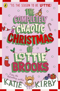 The Completely Chaotic Christmas of Lottie Brooks 