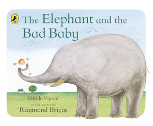 The Elephant and the Bad Baby 