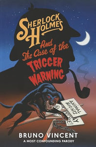 Sherlock Holmes and the Case of the Trigger Warning 