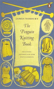 The Penguin Knitting Book 