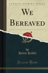 We Bereaved (Classic Reprint) 