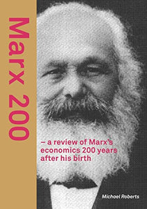 Marx 200 - a review of Marx's economics 200 years after his birth 