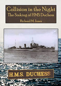 Collision in the Night - The Sinking of HMS Duchess 
