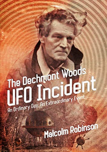 The Dechmont Woods UFO Incident (An Ordinary Day, An Extraordinary Event) 