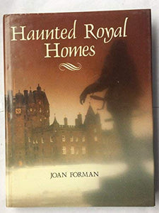 Haunted Royal Homes 