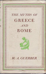 The Myths of Greece and Rome 