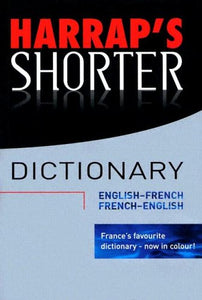 Harrap's Shorter French Dictionary 