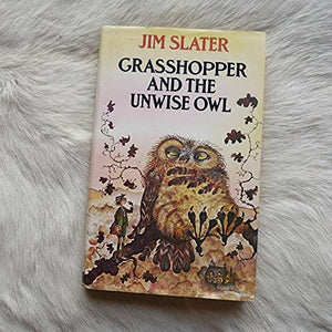 Grasshopper and the Unwise Owl 