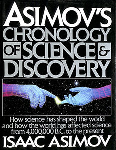 Asimov's Chronology of Science and Discovery 