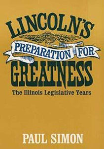 Lincoln's Preparation for Greatness 