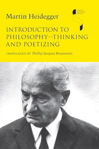 Introduction to Philosophy—Thinking and Poetizing 